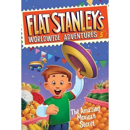 Flat Stanley's Worldwide Adventures #5: The Amazing Mexican Secret - Paperback