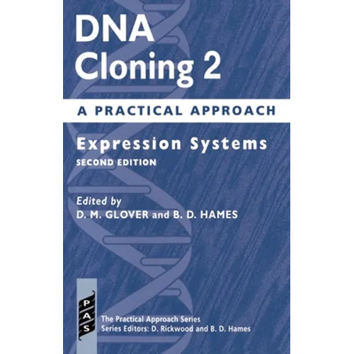 DNA Cloning: A Practical Approachvolume 2: Expression Systems - Paperback