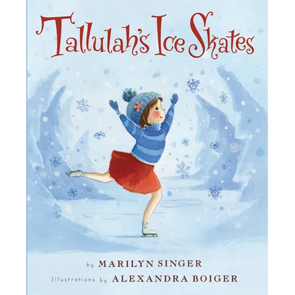 Tallulah's Ice Skates: A Winter and Holiday Book for Kids - Hardcover