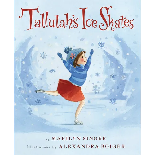 Tallulah's Ice Skates: A Winter and Holiday Book for Kids - Hardcover