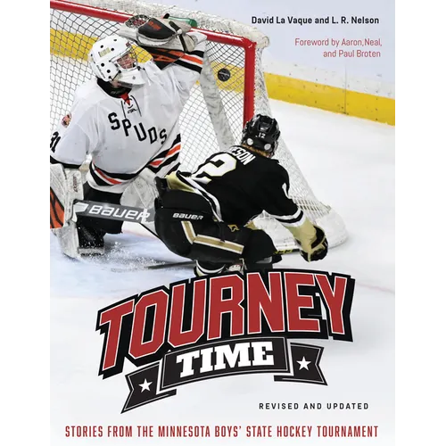 Tourney Time: Stories from the Minnesota Boys State Hockey Tournament - Paperback