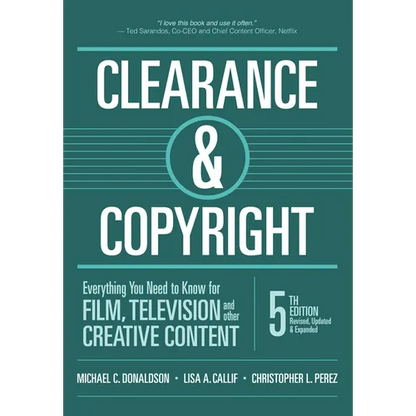 Clearance & Copyright, 5th Edition: Everything You Need to Know for Film, Television, and Other Creative Content - Paperback