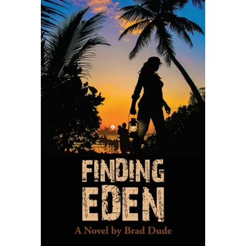 Finding Eden: A Perilous Quest For a Safe Migrant Homeland - Paperback