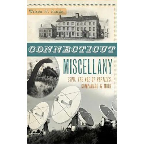 Connecticut Miscellany: ESPN, the Age of Reptiles, Cowparade & More - Hardcover