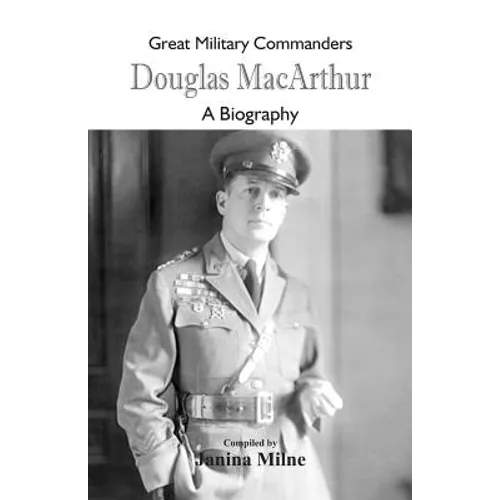 Great Military Commanders - Douglas MacArthur: A Biography - Paperback
