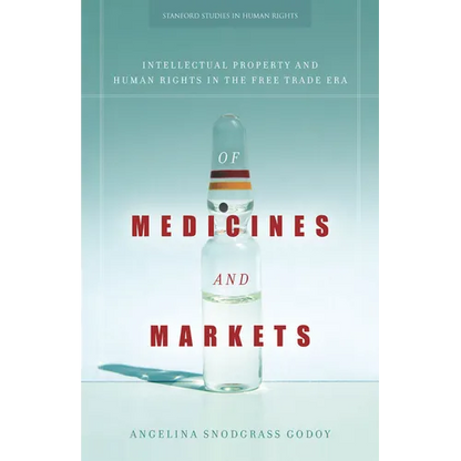 Of Medicines and Markets: Intellectual Property and Human Rights in the Free Trade Era - Hardcover