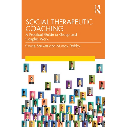 Social Therapeutic Coaching: A Practical Guide to Group and Couples Work - Paperback