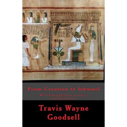 From Creation to Ishmael: With Paleo-Hebrew Synopsis and Etymology - Paperback