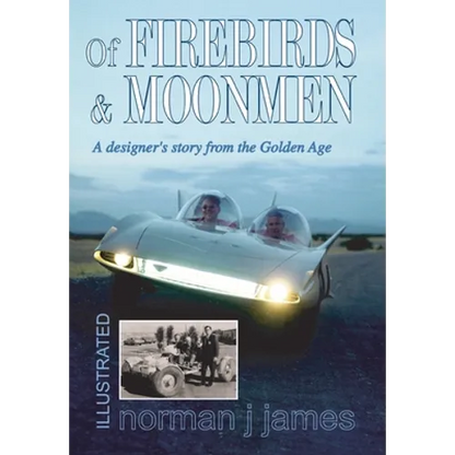 Of Firebirds & Moonmen: A Designer's Story from the Golden Age - Hardcover