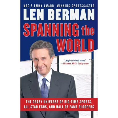 Spanning the World: The Crazy Universe of Big-Time Sports, All-Star Egos, and Hall of Fame Bloopers - Paperback