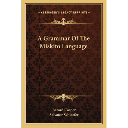 A Grammar Of The Miskito Language - Paperback
