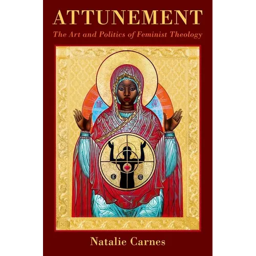 Attunement: The Art and Politics of Feminist Theology - Paperback