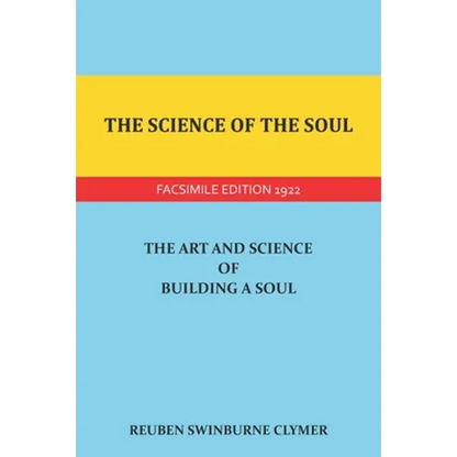 The Science of the Soul: The Art and Science of Building a Soul - Paperback