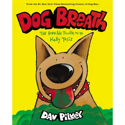 Dog Breath: The Horrible Trouble with Hally Tosis - Hardcover