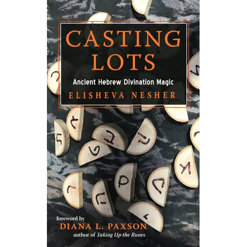 Casting Lots: Ancient Hebrew Divination Magic - Paperback