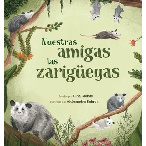 Nuestras amigas las zarigüeyas - Hardcover