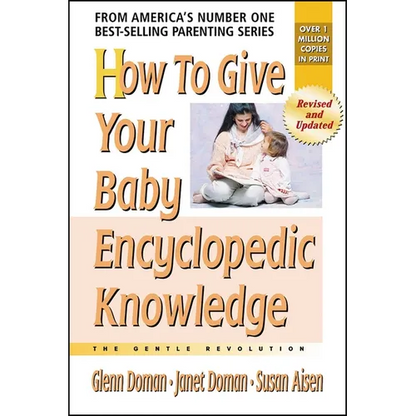 How to Give Your Baby Encyclopedic Knowledge - Paperback