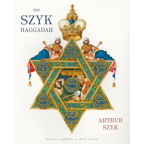 The Szyk Haggadah: The Story of the Exodus from Egypt and a Guide to the Seder - Paperback