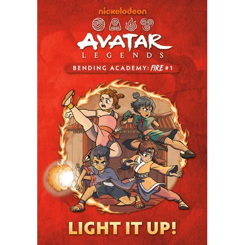 Light It Up! (Avatar Legends Bending Academy: Fire #1) - Hardcover