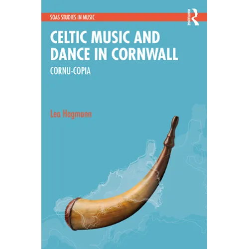 Celtic Music and Dance in Cornwall: Cornu-Copia - Paperback