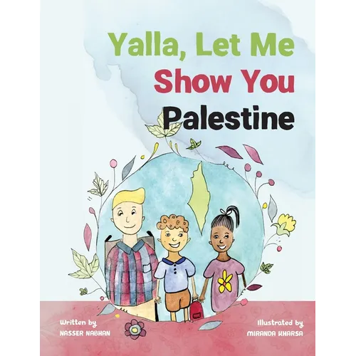 Yalla, Let Me Show You Palestine - Paperback