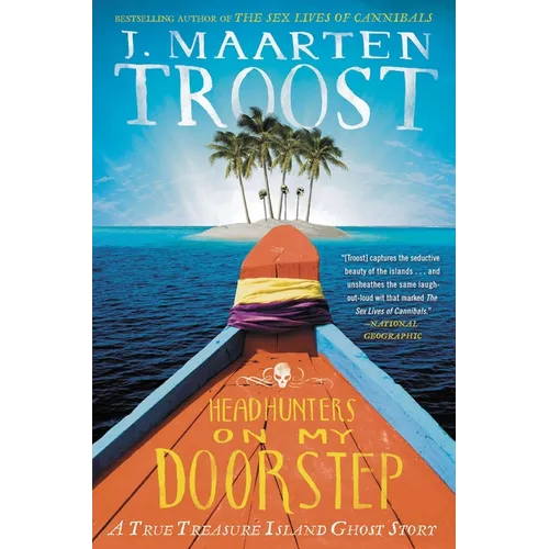 Headhunters on My Doorstep: A True Treasure Island Ghost Story - Paperback