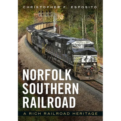Norfolk Southern Railroad: A Rich Railroad Heritage - Paperback