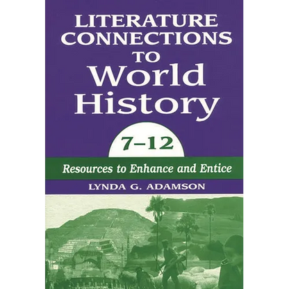 Literature Connections to World History 712: Resources to Enhance and Entice - Paperback