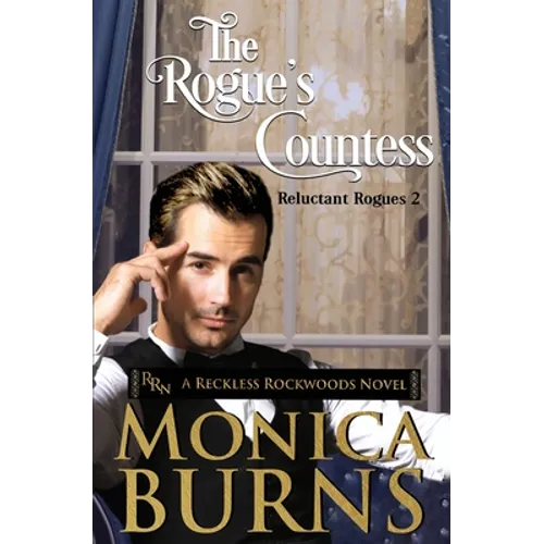 The Rogue's Countess: The Reluctant Rogues - Paperback