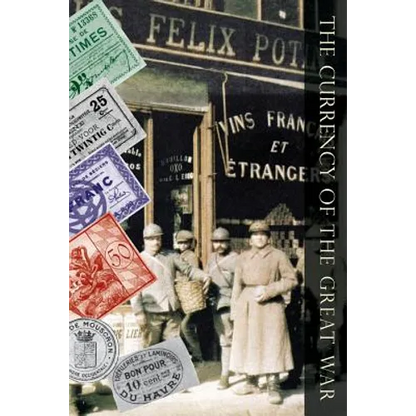 Currency of the Great War - Paperback