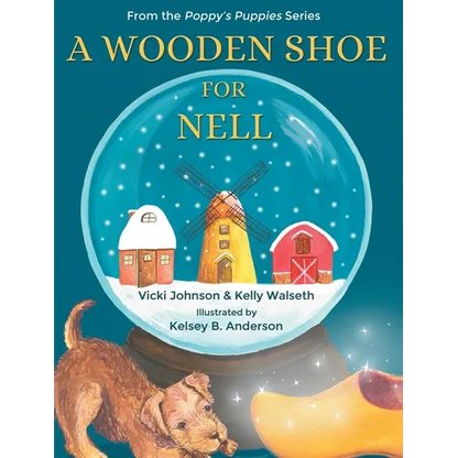 A Wooden Shoe for Nell - Hardcover