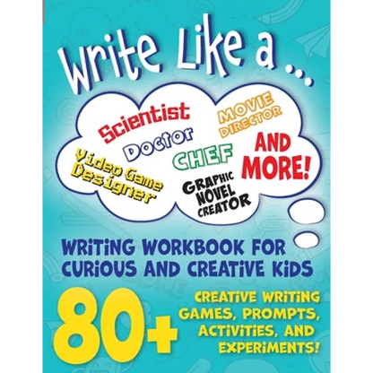 Write Like a ...: Creative Writing Activity Workbook for Curious and Creative Kids - Paperback