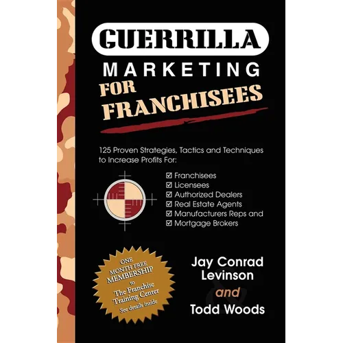 Guerrilla Marketing for Franchisees: 125 Proven Strategies, Tactics and Techniques to Increase Your Profits - Paperback