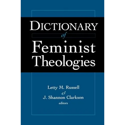 Dictionary of Feminist Theologies - Paperback