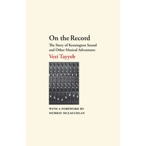 On the Record: The Story of Kensington Sound and Other Musical Adventures - Paperback