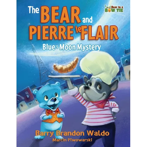 The BEAR and PIERRE le FLAIR: Blue's Moon Mystery - Paperback