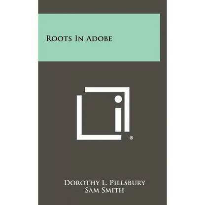 Roots In Adobe - Hardcover