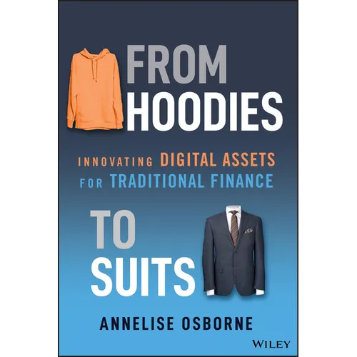 From Hoodies to Suits: Innovating Digital Assets for Traditional Finance - Hardcover
