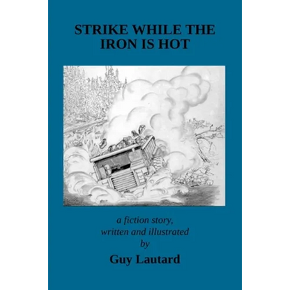 Strike While the Iron Is Hot - Paperback