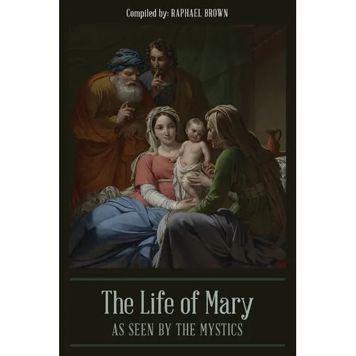 The Life of Mary As Seen By the Mystics - Paperback