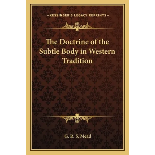 The Doctrine of the Subtle Body in Western Tradition - Paperback