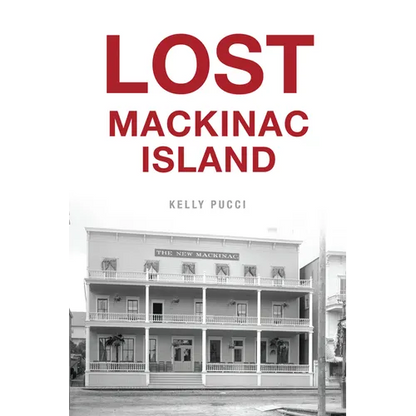 Lost Mackinac Island - Paperback