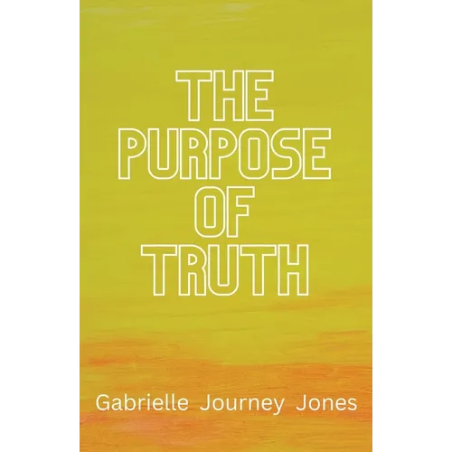 The Purpose of Truth - Paperback