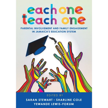 Each One Teach One: Parental Involvement and Family Engagement in Jamaica's Education System - Paperback
