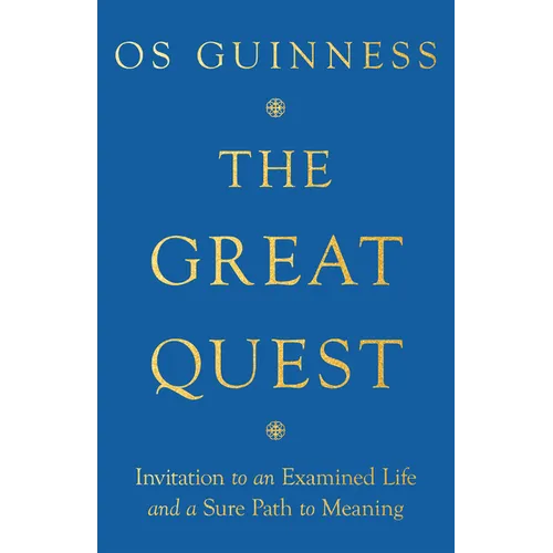 The Great Quest: Invitation to an Examined Life and a Sure Path to Meaning - Paperback