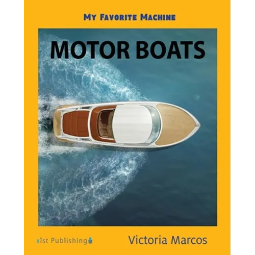 My Favorite Machine: Motor Boats - Paperback