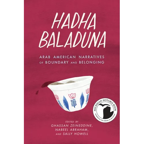 Hadha Baladuna: Arab American Narratives of Boundary and Belonging - Paperback