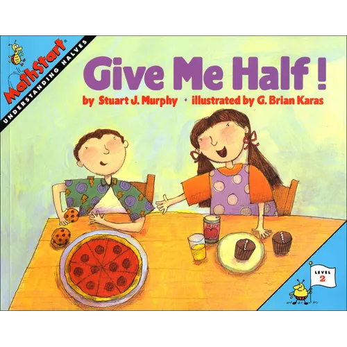Give Me Half!: Understanding Halves - Hardcover