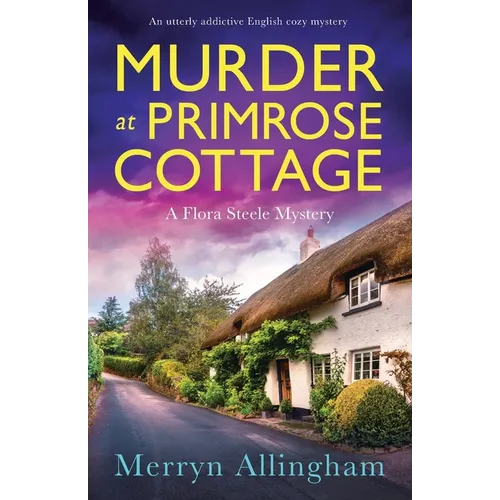 Murder at Primrose Cottage: An utterly addictive English cozy mystery - Paperback
