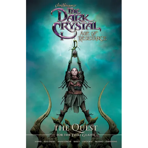 Jim Henson's the Dark Crystal: Age of Resistance: The Quest for the Dual Glaive - Hardcover